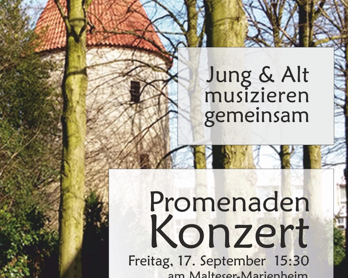 Jung & Alt musizieren gemeinsam: Promenadenkonzert am 17.09. vor dem Malteser-Marienheim